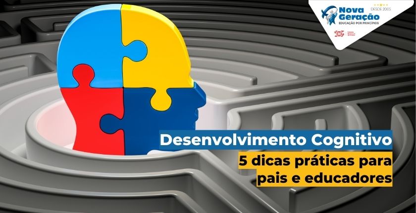 Desenvolvimento Cognitivo 5 dicas práticas para pais e educadores